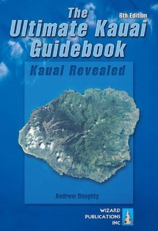 La última guía de Kauai: Kauai Revelado