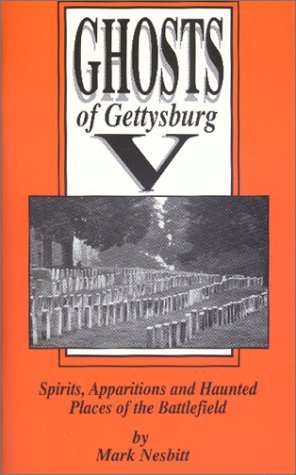 Fantasmas de Gettysburg V: espíritus, apariciones y lugares embrujados del campo de batalla