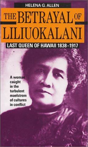 La Traición de Liliuokalani: Última Reina de Hawaii 1838-1917