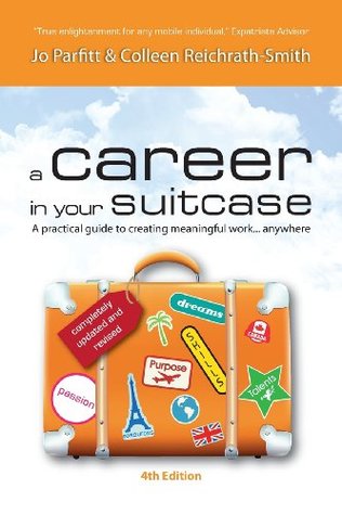 Una carrera en su maleta - una guía práctica para crear un trabajo significativo ... en cualquier lugar