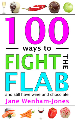 100 maneras de luchar contra el Flab - y todavía tienen vino y chocolate