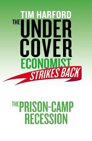 El economista encubierto golpea hacia atrás: la recesión de la prisión-campo