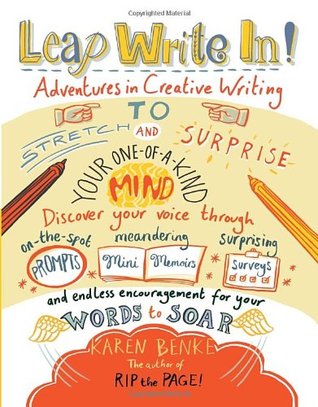 Leap Write In !: Aventuras en escritura creativa para estirar y sorprender a su mente única