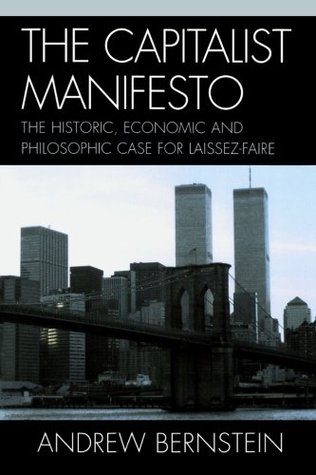 Manifiesto capitalista: el caso histórico, económico y filosófico del laissez-faire