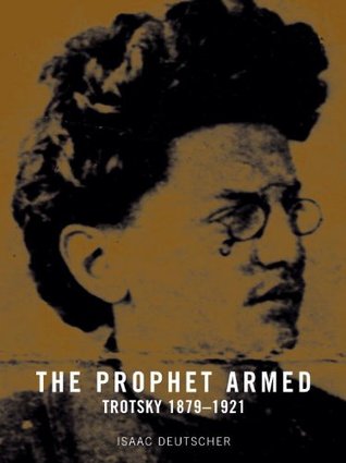 El Profeta Armado: Trotsky, 1879-1921