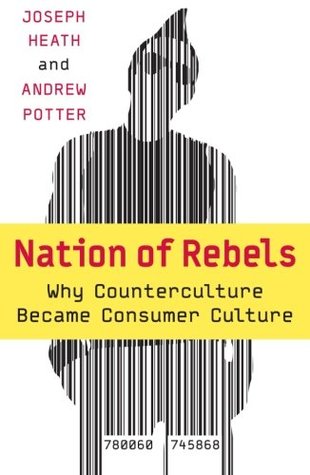 Nación de Rebeldes: ¿Por qué la contracultura se convirtió en cultura de consumo?