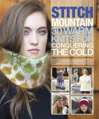 Stitch Mountain: 30 tejidos cálidos para la conquista del frío