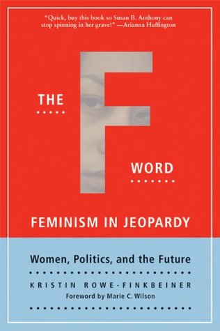 La Palabra-F: Feminismo en Peligro; Las mujeres, la política y el futuro