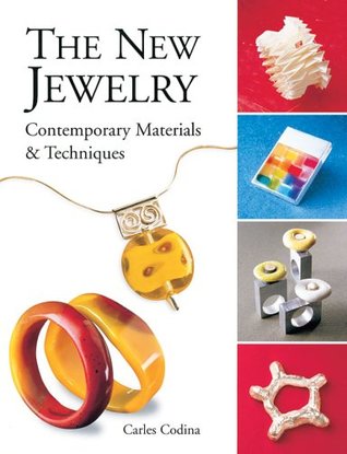 La Nueva Joyería: Materiales Contemporáneos y Técnicas (Artes y Oficios)