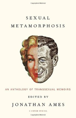 Metamorfosis sexual: una antología de memorias transexuales