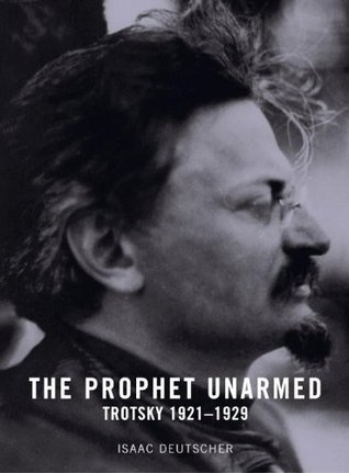 El Profeta Desarmado: Trotsky, 1921-1929