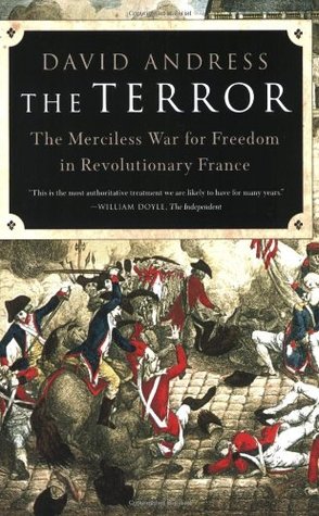 El terror: la guerra sin piedad por la libertad en la Francia revolucionaria