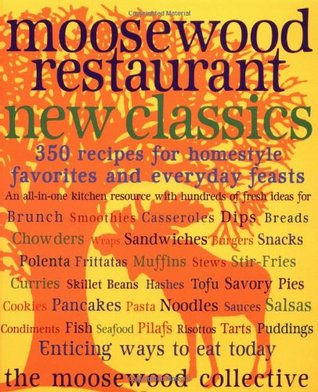 Moosewood Restaurant New Classics: 350 recetas para los favoritos de Homestyle y las fiestas cotidianas