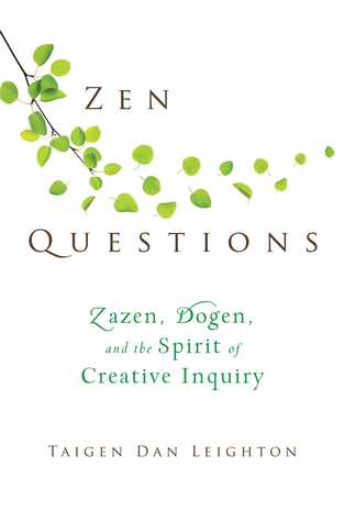 Preguntas zen: Zazen, Dogen y el espíritu de la investigación creativa