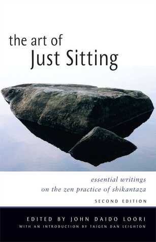El arte de sentarse: escritos esenciales sobre la práctica Zen de Shikantaza