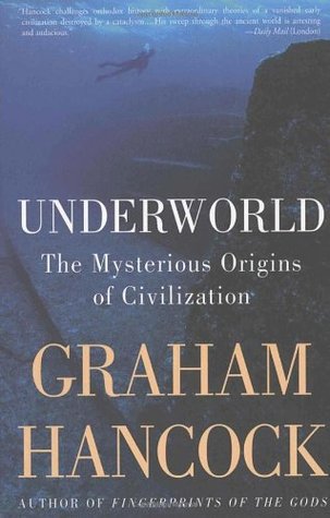 Underworld: Los Orígenes Misteriosos de la Civilización