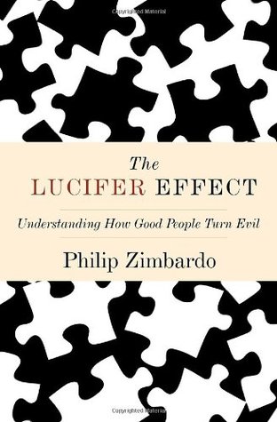 El Efecto Lucifer: Comprender cómo la gente buena se vuelve mala