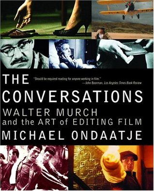 Las conversaciones: Walter Murch y el arte de editar películas