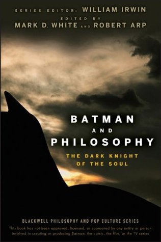 Batman y Filosofía: El Caballero Oscuro del Alma