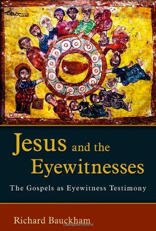 Jesús y los Testigos: Los Evangelios como testimonio de testigos oculares