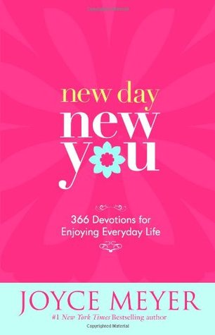 Nuevo Día, Nuevo Usted: 366 Devociones para disfrutar de la vida cotidiana