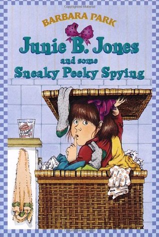 Junie B. Jones y algunos Sneaky Peeky Spying
