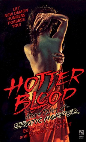 Sangre más caliente: más cuentos del horror erótico