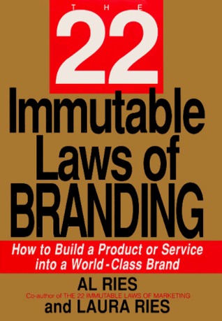 Las 22 leyes inmutables de la marca: Cómo construir un producto o servicio en una marca de clase mundial