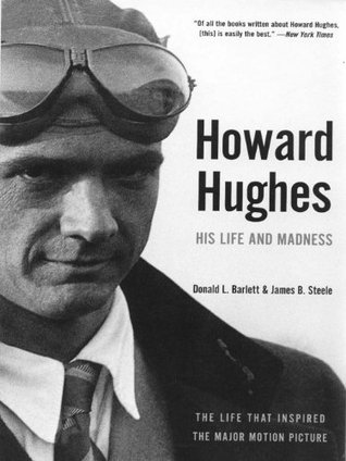 Howard Hughes: Su vida y locura