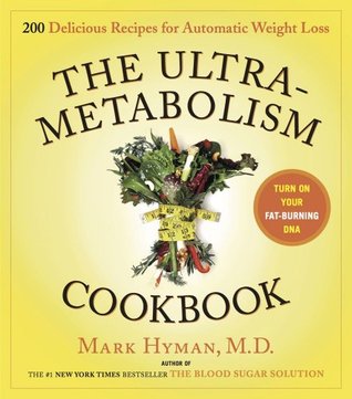 El libro de cocina UltraMetabolism: 200 deliciosas recetas que activarán su ADN que quema grasa