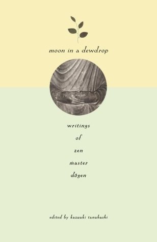 Luna en una Dewdrop: Escritos de Zen Master Dogen