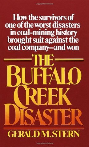 El desastre de Buffalo Creek: ¿Cómo los supervivientes de uno de los peores desastres en la historia de la minería del carbón trajeron una demanda contra la compañía de carbón - y ganó