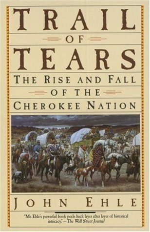 Rastro de las lágrimas: La subida y la caída de la nación Cherokee