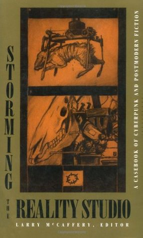 Storming the Reality Studio: Un libro de casos de Cyberpunk y ciencia ficción postmoderna