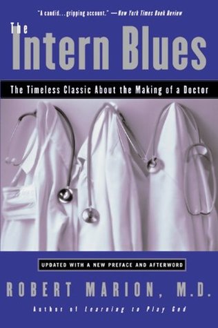 The Intern Blues: El clásico intemporal Acerca de la elaboración de un médico