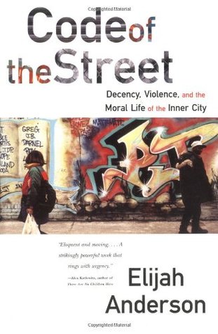 Código de la Calle: Decencia, Violencia y Vida Moral de la Ciudad Interior
