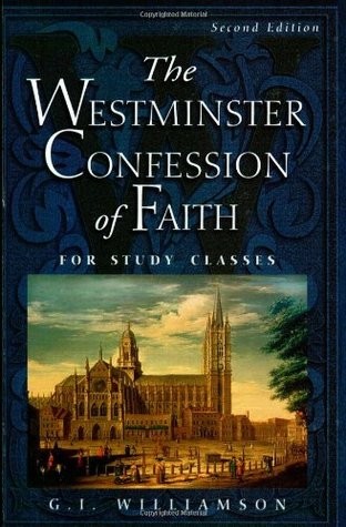 La Confesión de Fe de Westminster: Para Clases de Estudio