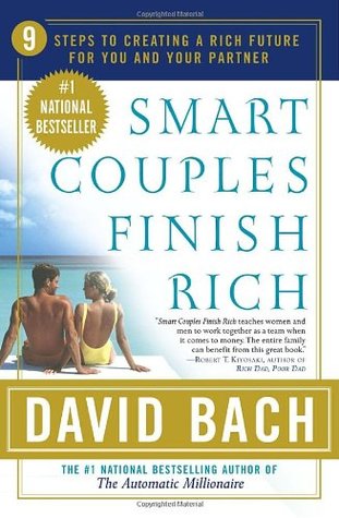 Las parejas inteligentes terminan ricas: 9 pasos para crear un futuro rico para usted y su pareja