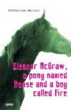 Eleanor McGraw, un ratón llamado Pony y un niño llamado fuego