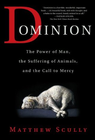 Dominio: el poder del hombre, el sufrimiento de los animales y el llamado a la misericordia
