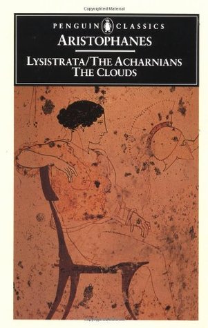 Lysistrata y otros juegos: Lysistrata / The Acharnians / The Clouds