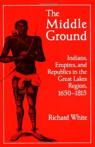 El Medio: Indios, Imperios y Repúblicas en la Región de los Grandes Lagos, 1650-1815