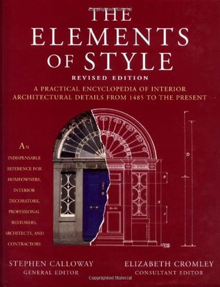 Elementos del estilo Edición revisada: Una enciclopedia práctica de los detalles arquitectónicos interiores de 1485 al Pres