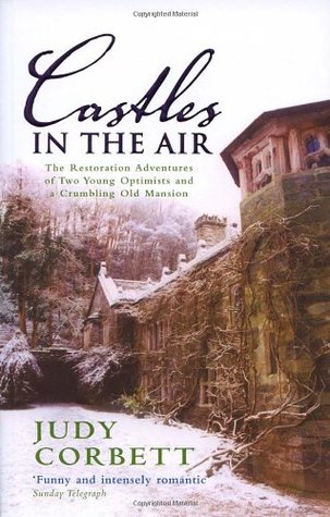 Castillos en el aire: las aventuras de la restauración de dos jóvenes optimistas y una vieja mansión desmoronada