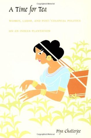 Un tiempo para el té: las mujeres, el trabajo y la política postal / colonial en una plantación india
