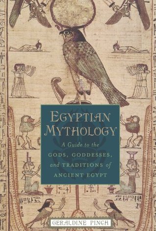 Mitología egipcia: una guía a los dioses, las diosas, y las tradiciones del antiguo Egipto