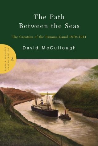 El Camino entre los Mares: La Creación del Canal de Panamá, 1870-1914