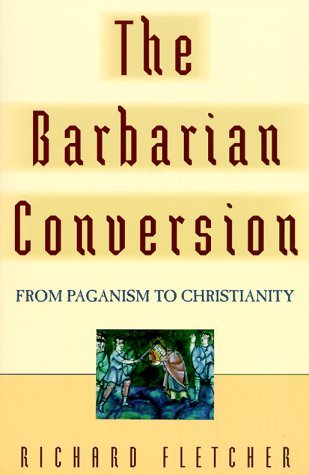 La conversión bárbara: Del paganismo al cristianismo
