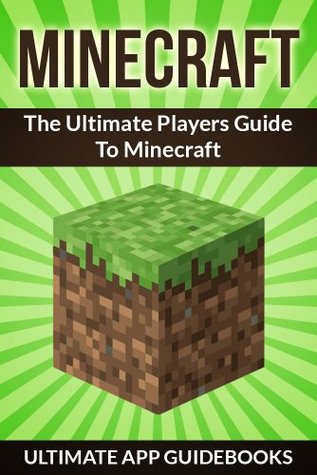 Minecraft (la última guía de los jugadores a Minecraft)