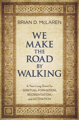 Hacemos el camino caminando: una búsqueda de un año de formación espiritual, reorientación y activación